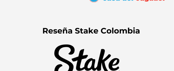 Stake Colombia: Reseña y análisis completo en 2025