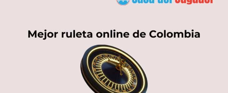 Los mejores ruletas online para jugar en Colombia en 2025