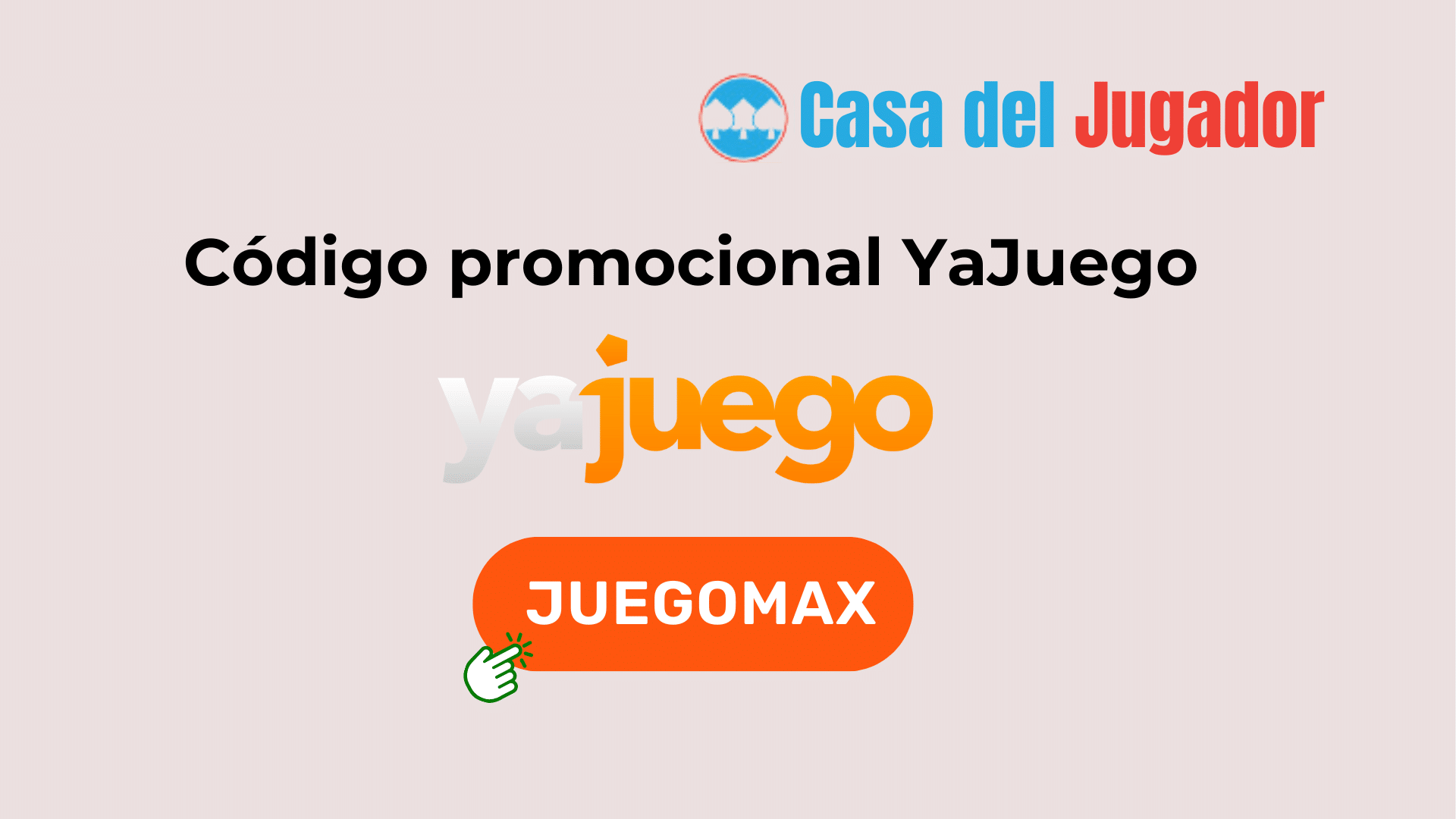 Código promocional YaJuego JUEGOMAX  | Octubre 2025